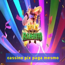 cassino pix paga mesmo